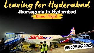 Leaving for Hyderabad | Jharsuguda to Hyderabad Direct Flight | Star Air Embraer 175 | Ep. 1