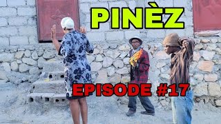 PINÈZ EPISODE #17/KAZEK LA ARETE LAMESI AK TOUT ANATÈS ANMWEEE SEPA TOUT LÈ JISTIS BONDYE LONG 🙏