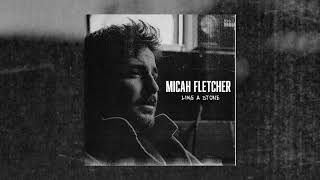 Micah Fletcher - Like A Stone (Official Audio)