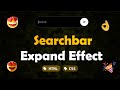 ASMR Programming - Search Bar Expand Effect Using HTML CSS