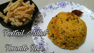 Foxtail Millet Tomato Rice | தினை அரிசி தக்காளி சாதம் | Millet Recipe