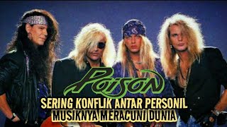 POISON - Sering Konflik Antar Personil, Musiknya Meracuni Dunia