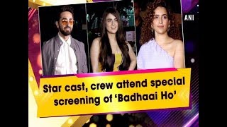 Star cast, crew attend special screening of ‘Badhaai Ho’ - #ANI News