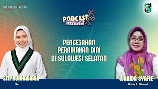 Pencegahan Pernikahan Dini di Sulawesi Selatan | Podcast : Saatnya Perempuan Bicara