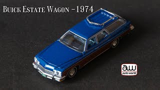 Buick Estate Wagon 1974 - Auto World  1/64