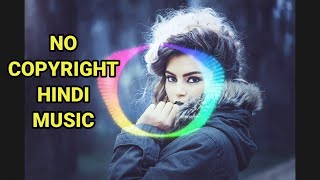 No Copyright Hindi Songs  New Nocopyright Hindi Song  Bollywood Hit Songs I Arijit Singh Songs