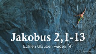 Predigtreihe: Echten Glauben wagen (4/9) - Jakobus 2,1-13 | Jürgen Fischer