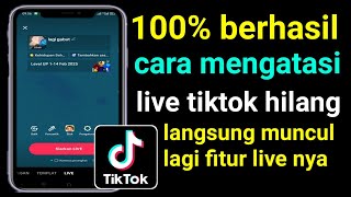 100% berhasil !! cara mengatasi live tiktok hilang , atasi live tiktok hilang