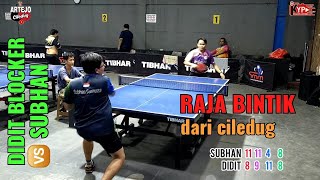 KUATNYA RAJA BINTIK CILEDUG‼️ DIDIT BLOCKER vs SUBHAN SPINNER  ||  Semakin lama semakin membara..