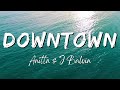 Anitta & J Balvin - Downtown (Lyrics/Letra)