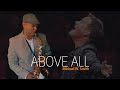 Saxophone worship - Above all