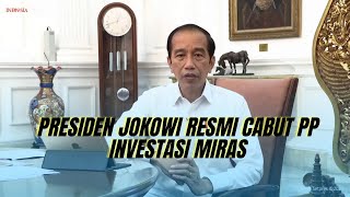 Presiden Jokowi Cabut Izin Investasi Miras