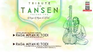 Tribute To Tansen | Vol 2 | Raga Miyan Ki Todi | Ustad Amjad Ali Khan | Kala Ramnath | Music Today