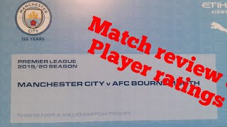 MANCHESTER CITY 2 BOURNEMOUTH 1 MATCH REVIEW & PLAYER RATINGS