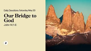 Our Bridge to God – Daily Devotional