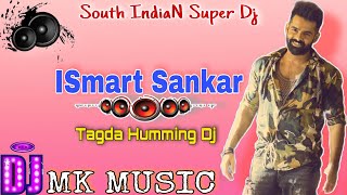 Dj Ismart Shankar Title Song Dj  MK MUSIC(Egra Se)🔥Tagda Tapori Dance Mix