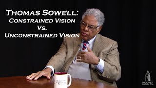 Thomas Sowell: Constrained vs Unconstrained Vision