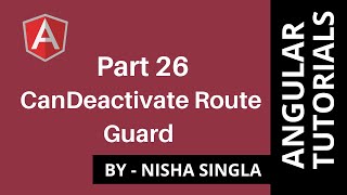 CanDeactivate Route Guard - Angular (Tutorial #26)