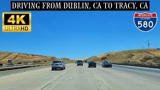 Driving From Dublin, CA To Tracy, CA | I-580 In The SF Bay Area Over Altamont Pass | 4K Scenic Drive