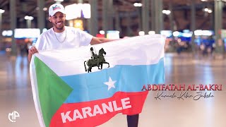 ABDIFATAH AL BAKRI 2024 | KARANLE KIBIR JABSHE | HEES CUSUB