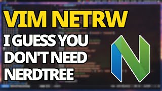 Vim: Is Netrw A Better Alternative To NerdTree