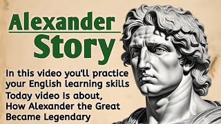 interesting story in English 🔥   Alexander the Great 🔥 story in English with Narrative Story