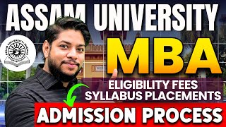 Assam University MBA Admission Process Fees Eligibility Placements CUET PG MBA Complete Details✅