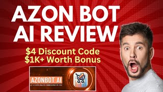 AzonBot AI Review | Quick DEMO, $4 Discount Code \u0026 Bonuses