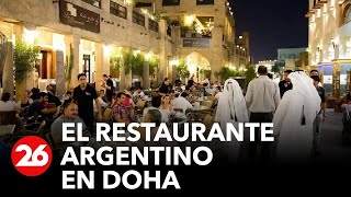 CANAL 26 EN QATAR | Recorremos el restaurante argentino en Doha