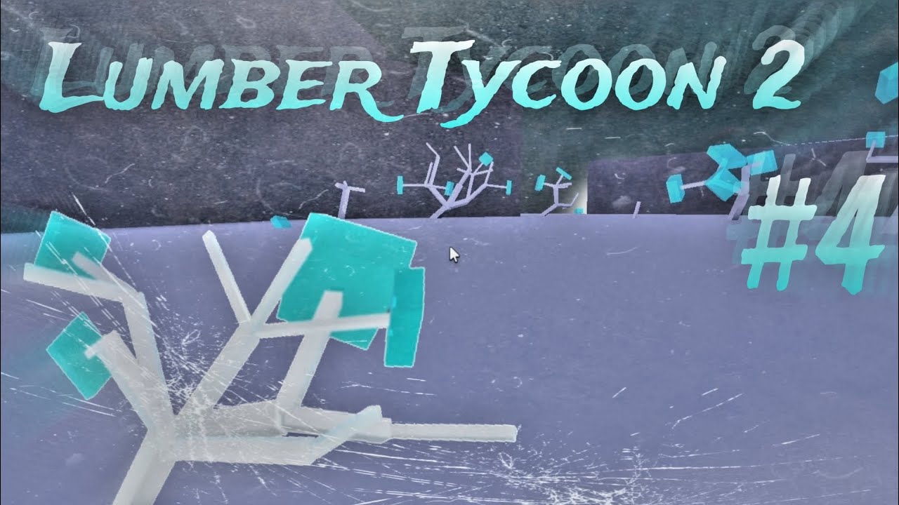 Lumber Tycoon 2 | Симулятор Лесоруба #4 (Еду за ледянным деревом + изи ...