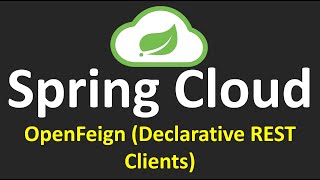 Spring Cloud Tutorials - 7.OpenFeign (Declarative REST Clients)