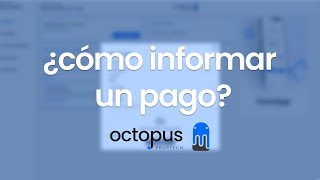 Vecinos: ¿Cómo informar un pago en Octopus?