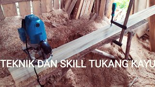 Berbagai Macam Teknik Dan Skill Tukang Kayu Yang Perlu Kita Ketahui