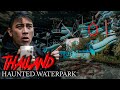 Most Haunted Abandoned Waterpark in Thailand