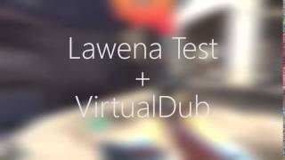 Lawena + VirtualDub Test