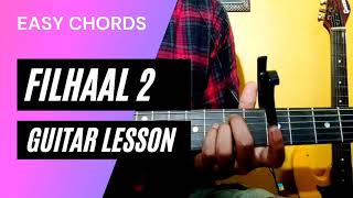 Filhaal 2 - Mohabbat - Guitar Lesson For Beginners Easy