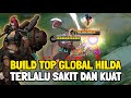 Hilda Build Tersakit Dan Terkuat Dimeta Sekarang - Hilda Best Build - Mobile Legends