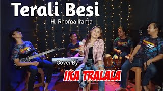 TERALI BESI (Noer Halimah) - Ika Tralala (Cover Dangdut)