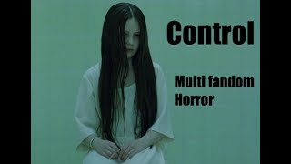 Multifandom Horror ~ Control
