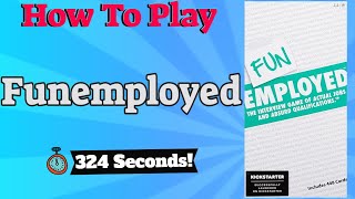 How To Play Funemployed