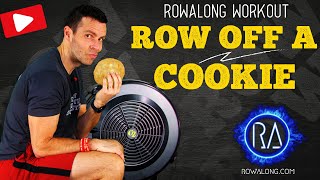 Row Off a Cookie - RowAlong Workout
