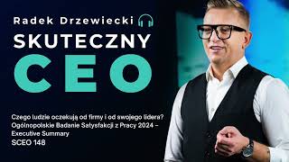 Czego ludzie oczekują od firmy i od swojego lidera? Badanie Satysfakcji z Pracy 2024 – SCEO 148