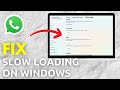 How To Fix WhatsApp Running Slow Issue On Windows 11