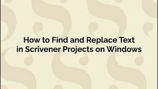 Scrivener for Windows | Find and Replace Text in Your Project