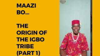 Let's learn EVERYTHING about the Igbo - The ORIGIN of the Igbo tribe -   Part 1