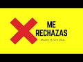 Me Rechazas (Audio) - Marilis rivera