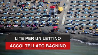 Lite in spiaggia per un lettino: un bagnino accoltellato, si cerca l'aggressore!!