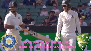 Australia vs India ALL BANTER & SLEDGES