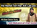 He hamd Teri har Ek lab Par Allah hu Akbar by qari Muhammad irfan Qasmi