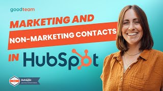 Managing HubSpot's Marketing and Non-Marketing Contacts